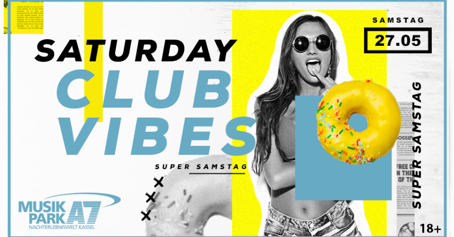 SATURDAY CLUB VIBES! – der Super Samstag!